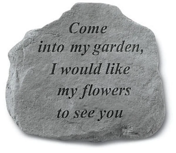 Come Into My Garden, I Would Like My....