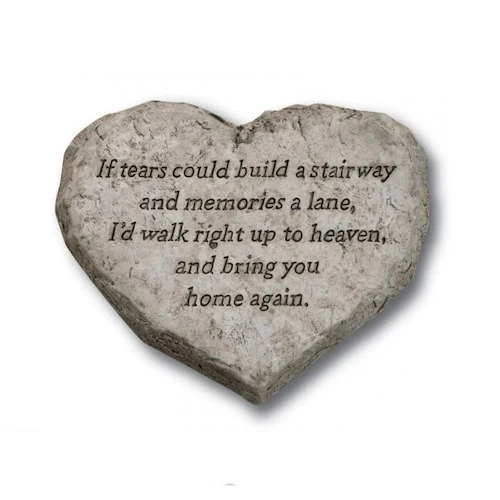 Heart Stone-If tears could build a stairway and memories a lane I'd walk right up to heaven and bring you home again - Image 2