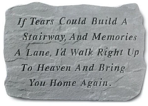 If Tears Could Build A Stairway...