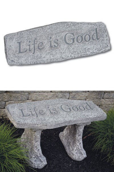Life Is Good Garden Bench