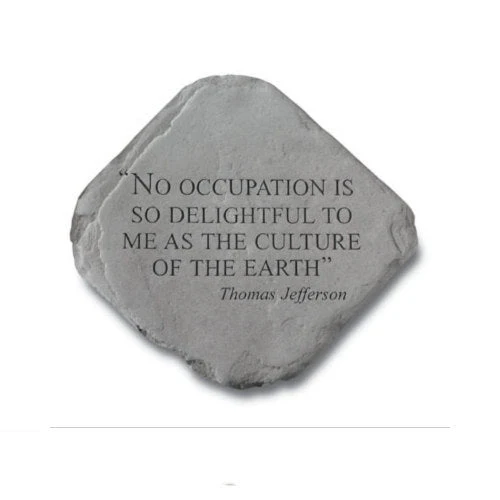 No Occupation Is So Delightful Garden Stone – Thomas Jefferson Quote