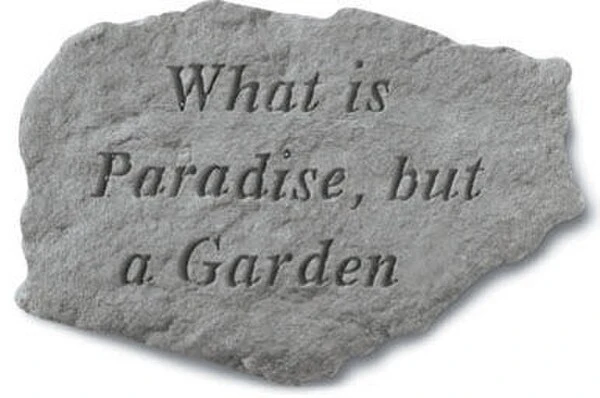 What Is Paradise But A Garden